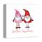 Love Gnomes Better Together 12" x 12" Canvas Wall Art